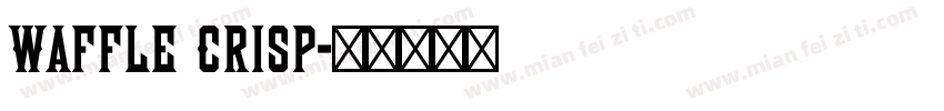 Waffle Crisp字体转换